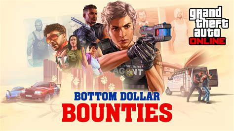GTA Online: Bottom Dollar Bounties Out Now .